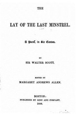 The lay of the last minstrel. A poem, in six cantos