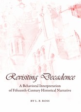 Revisiting Decadence: A Behavioral Interpretation of Fifteenth-Century Historical Narrative