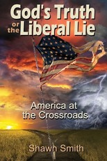 God's Truth or the Liberal Lie