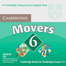 Cambridge Young Learners English Tests. Examination papers from the University of Cambridge Local Examinations Syndicate / Cambridge Movers 6. Audio-CD