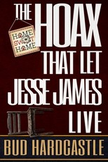The Hoax That Let Jesse James Live