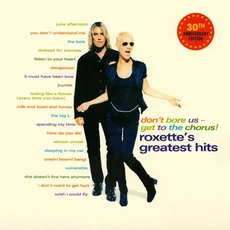 Vinilinė plokštelė LP ROXETTE „Don't Bore Us - Get To The Chorus! Greatest Hits“ (2LP)