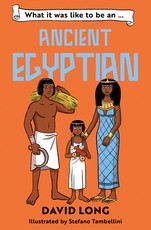What It Was Like to Be an Ancient Egyptian