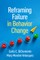 Reframing Failure in Behavioral Change