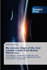 My version, Origin of life. God created human from Mother Nature clay