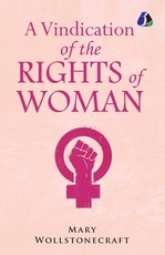 A Vindication of the Rights of Woman