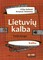 Lietuvių kalba. Kalbu. 9-10 Klasei. Trečia knyga