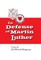 In Defense of Martin Luther