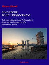 Gilardi, M: Singapore:which democracy? External influences a