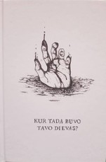 Kur tada buvo tavo Dievas?