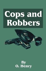 O. Henry's Cops and Robbers
