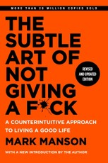 The Subtle Art of Not Giving a F*ck, Revised and Updated Edition