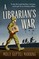 A Librarian's War