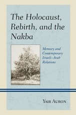 The Holocaust, Rebirth, and the Nakba
