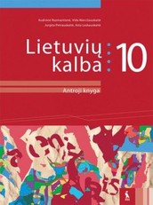 LIETUVIŲ KALBA. Vadovėlis 10 klasei. II knyga (pat. pagal 2016 m. programą)