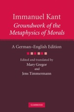 Immanuel Kant: Groundwork of the Metaphysics of Morals