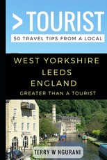 Greater Than a Tourist - West Yorkshire Leeds England