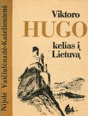 Viktoro Hugo kelias į Lietuvą
