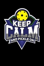 Keep Calm And Pickle On