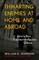 Thwarting Enemies at Home and Abroad
