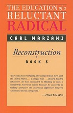 The Education of a Reluctant Radical