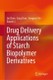 Drug Delivery Applications of Starch Biopolymer Derivatives