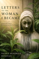 Letters to the Woman I Became