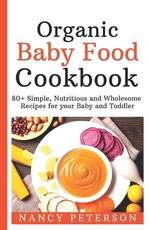 Organic Baby Food Cookbook
