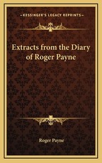 Extracts from the Diary of Roger Payne