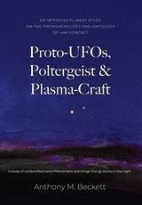 Proto-UFOs, Poltergeist & Plasma-Craft