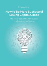 How to Be More Successful Selling Capital Goods