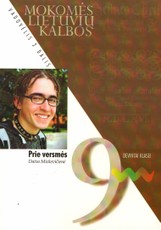 Prie versmės. Mokomės lietuvių kalbos. Vadovėlis 9 klasei (2 dalis)