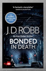 Bonded in Death: An Eve Dallas thriller