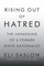 Rising Out of Hatred