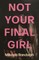 Not Your Final Girl