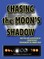 Chasing the Moon's Shadow