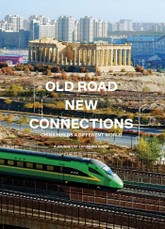 Old Road New Connections: China Builds a Different World