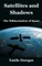 Satellites and Shadows