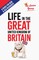 Life in the Great United Kingdom of Britain