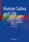 Human Saliva and Life