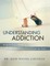 Understanding Addiction