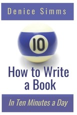 How to Write a Book in Ten Minutes a Day