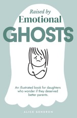 Raised by Emotional Ghosts