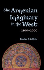The Armenian Imaginary in the West, 1100-1900