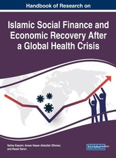 Handbook of Research on Islamic Social Finance and Economic Recovery After a Global Health Crisis