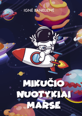 Mikučio nuotykiai Marse Mikučio nuotykiai Marse