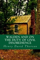 Walden and On the Duty of Civil Disobedience