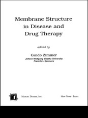 Membrane Structure in Disease and Drug Therapy