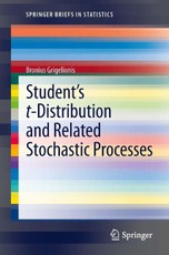 Student's t-Distribution and Related Stochastic Processes