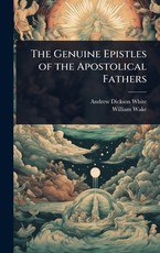 The Genuine Epistles of the Apostolical Fathers